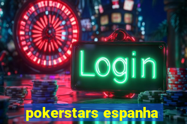 pokerstars espanha