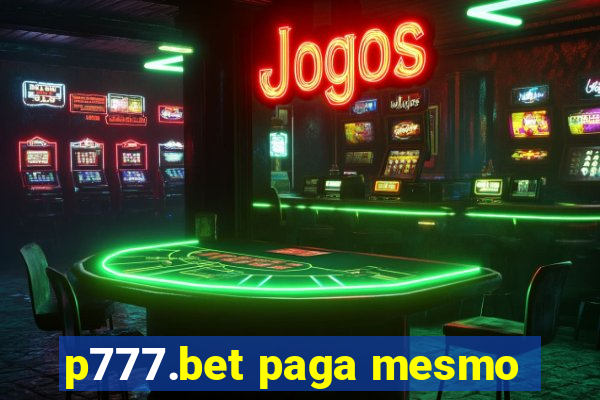 p777.bet paga mesmo