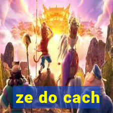 ze do cach