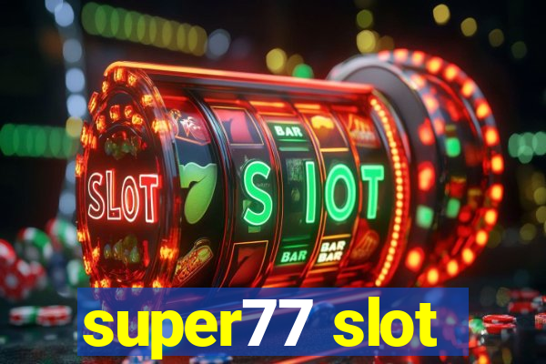 super77 slot