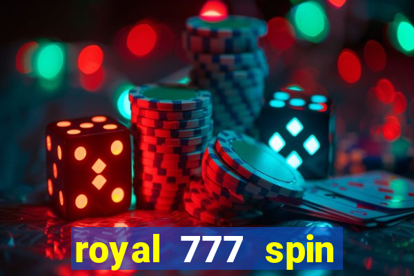 royal 777 spin slot game