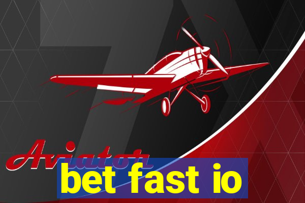 bet fast io