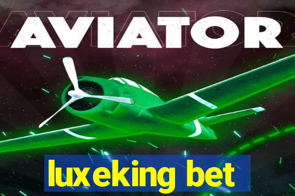 luxeking bet