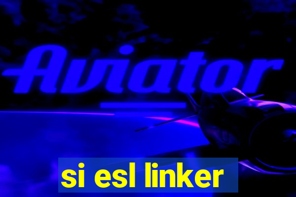 si esl linker