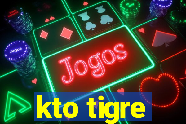 kto tigre