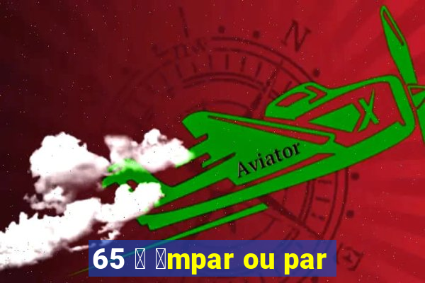 65 茅 铆mpar ou par