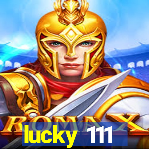 lucky 111