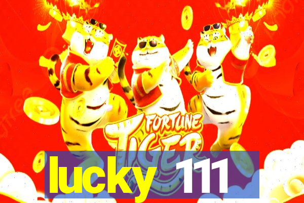 lucky 111