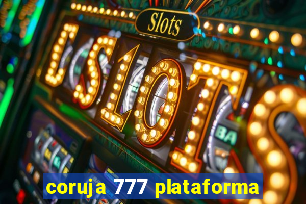 coruja 777 plataforma