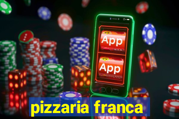 pizzaria franca