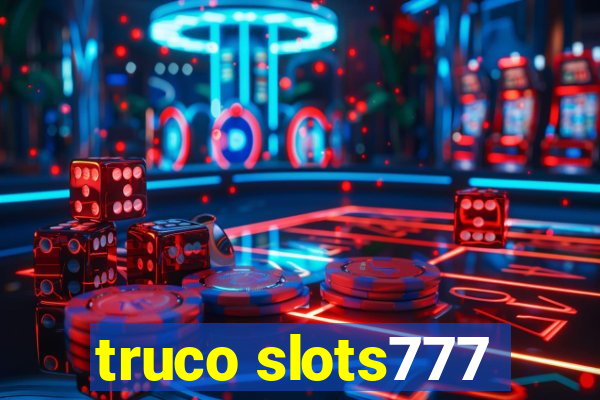 truco slots777