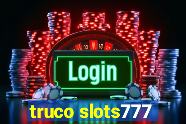 truco slots777