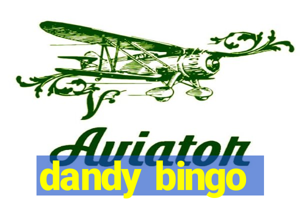 dandy bingo