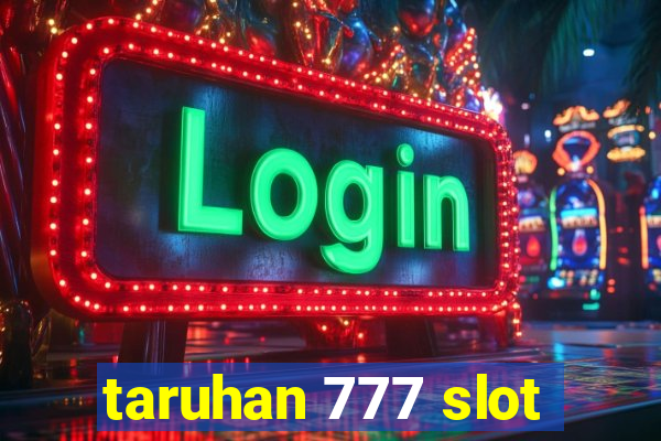 taruhan 777 slot