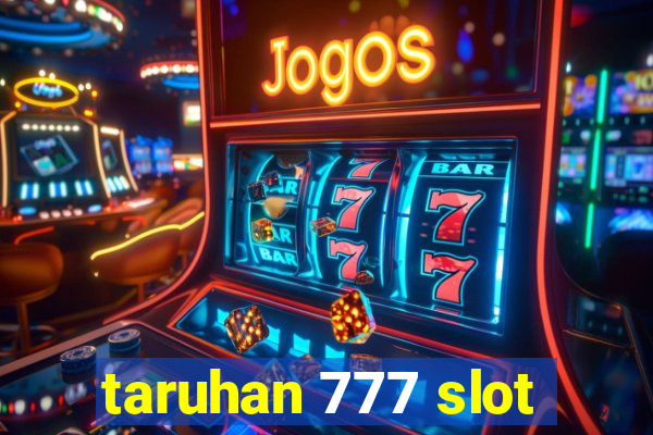 taruhan 777 slot