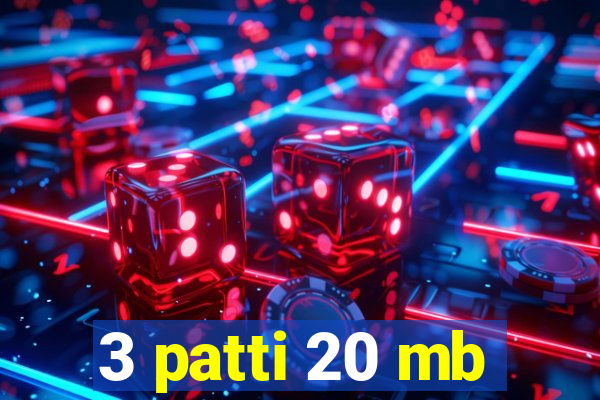 3 patti 20 mb