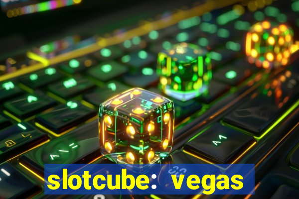 slotcube: vegas casino games