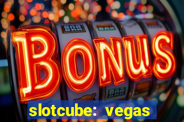 slotcube: vegas casino games