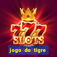 jogo do tigre minimo 1 real