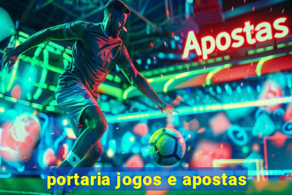 portaria jogos e apostas