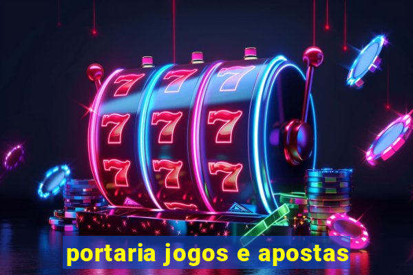 portaria jogos e apostas