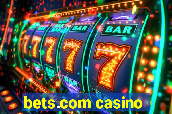 bets.com casino