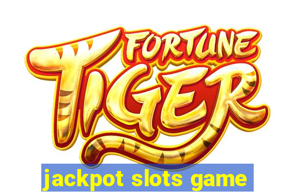 jackpot slots game