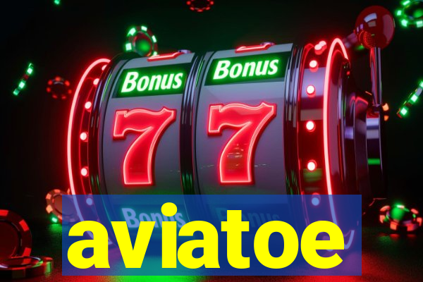 aviatoe