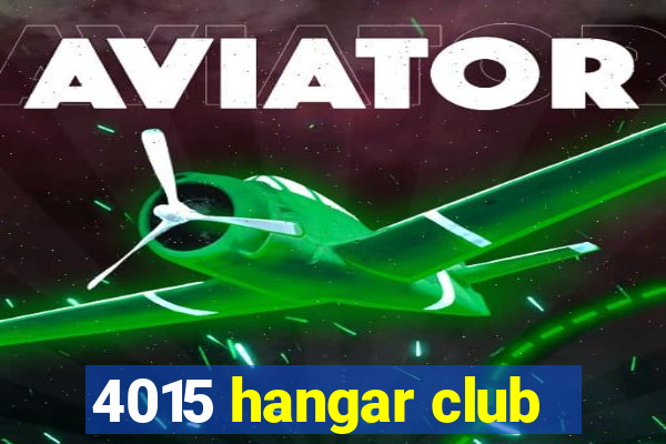 4015 hangar club