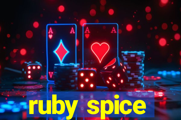 ruby spice