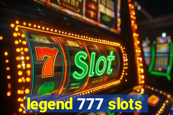 legend 777 slots