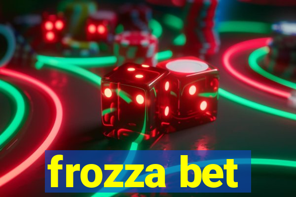 frozza bet