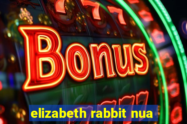 elizabeth rabbit nua