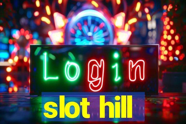 slot hill