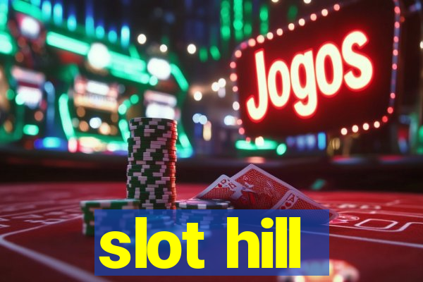 slot hill