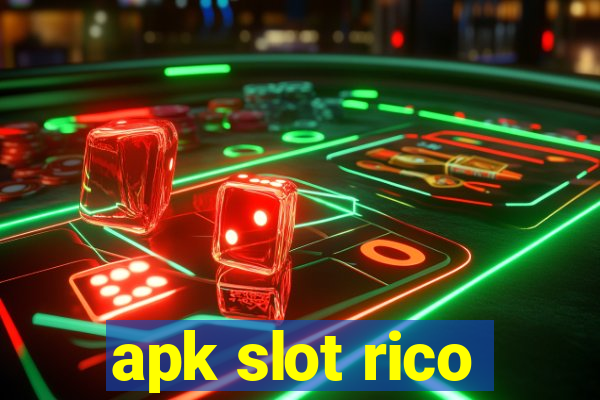 apk slot rico