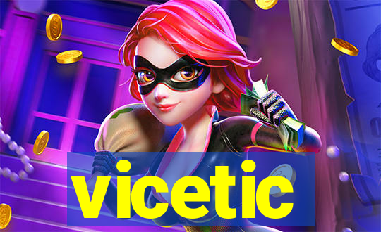 vicetic