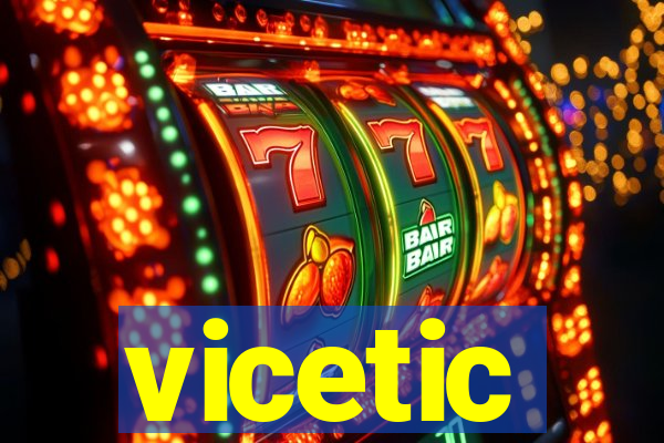 vicetic