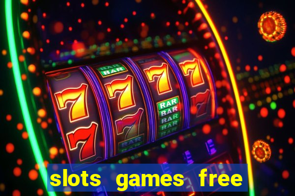 slots games free win real money online