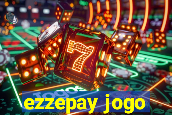 ezzepay jogo