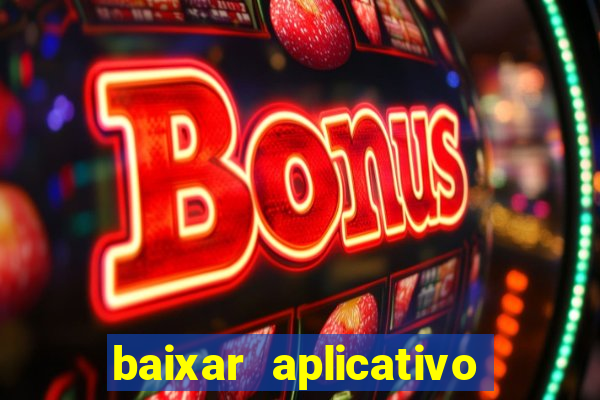 baixar aplicativo de jogos para ganhar dinheiro