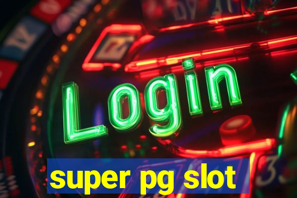 super pg slot