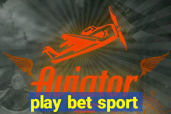 play bet sport