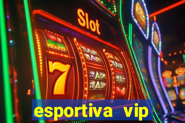 esportiva vip baixar aplicativo