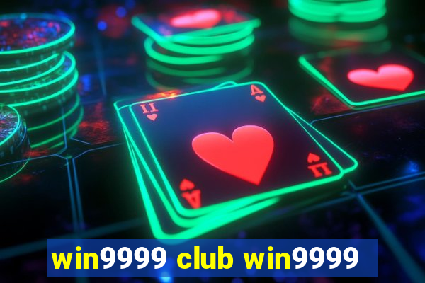 win9999 club win9999