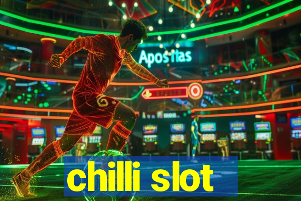 chilli slot