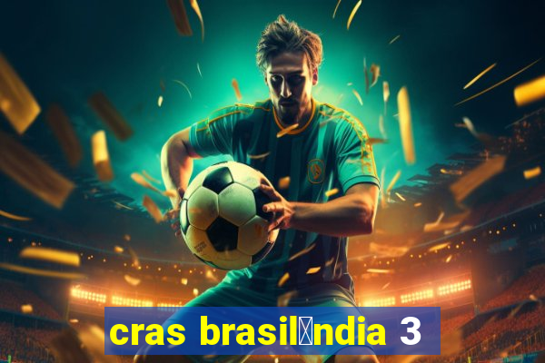 cras brasil芒ndia 3