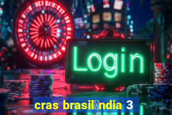 cras brasil芒ndia 3