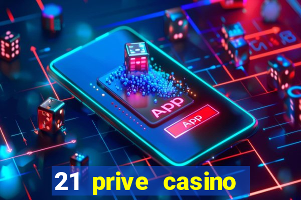 21 prive casino bonus code