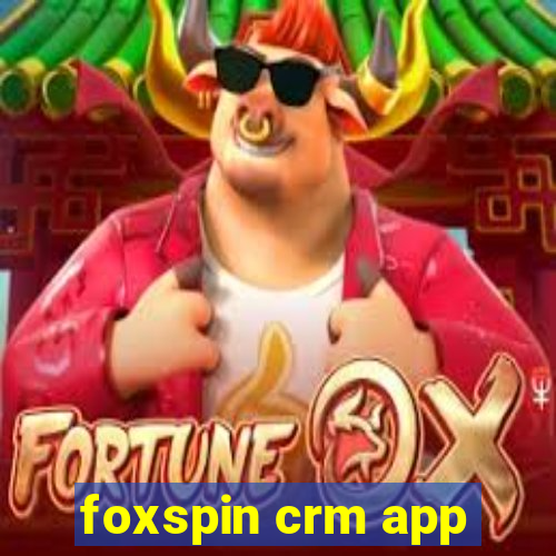 foxspin crm app